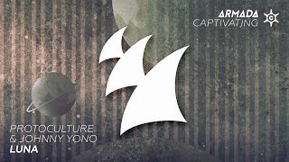 Protoculture & Johnny Yono - Luna (Extended Mix)
