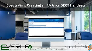 Spectralink: Creating an RMA for DECT Handsets