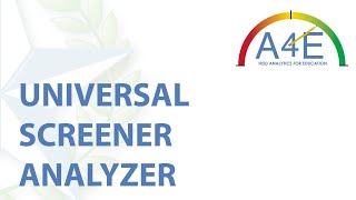 Universal Screener Analyzer with A4E