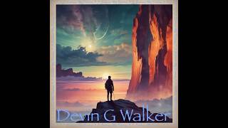 Embrace My Destiny - Devin G Walker