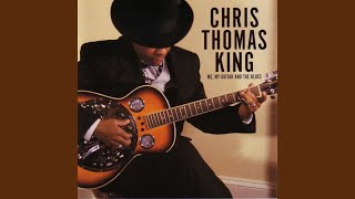 Miniatura de vídeo de "Chris Thomas King - Why Blues"