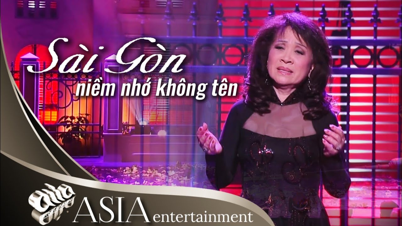 Regardez Asia 68 | Sài Gòn Niềm Nhớ Không Tên - Thanh Thúy sur YouTube