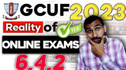 Reality of Online Exams GCUF 2023
