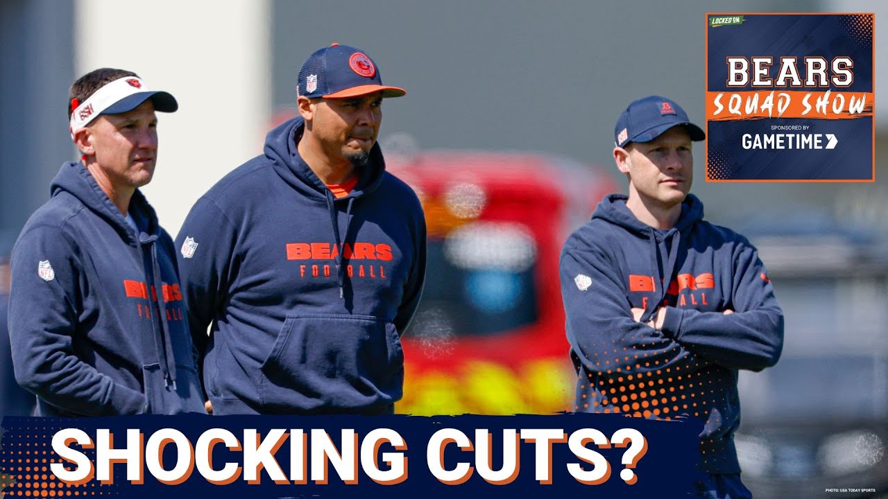 BEARS SQUAD SHOW: The Chicago Bear TRIM their roster down to 53, what’s the most shocking decision?