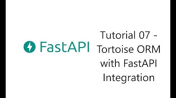 FastAPI Series | Tutorial 07 (Tortoise ORM Introduction with FastAPI Integration )