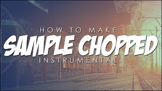 How to make SAMPLED CHOPPED BEAT - Having fun - FL STUDIO 12