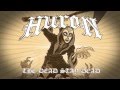Huron - The Dead Stay Dead Official Lyric Video