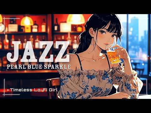 Japanese-style Lounge x Lofi Jazz] Pearl blue glow
