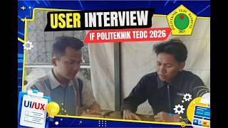 USER INTERVIEW - IF POLITEKNIK TEDC 2026 | UI/UX T02