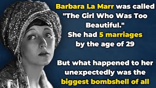 The Hollywood Actress Who Lived Too Fast – The Tragic End of Barbara La Marr's Life