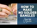 How to Make No Solder Bangles | Jewelry 101