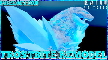 Frostbite Godzilla Remodel Predictions - Kaiju Universe