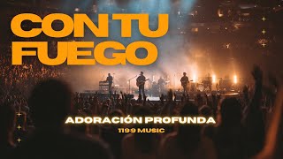 Con Tu Fuego - 119:9 Music | Worship