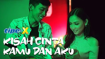 Single Terbaru Tipe-X di album ke 8 | Tipe-X - Kisah Cinta Kamu Dan Aku (Official Music Video)