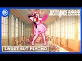 Just Dance 2023 Edition -  Sweet But Psycho by Ava Max