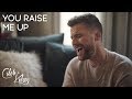 You Raise Me Up - Josh Groban | Caleb   Kelsey