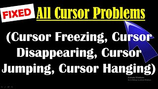 how to fix cursor problem  - cursor freezes, cursor hangs, cursor disappears, cursor jumps