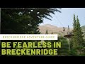 Six Ways to Be Almost Fearless in Breckenridge This Summer