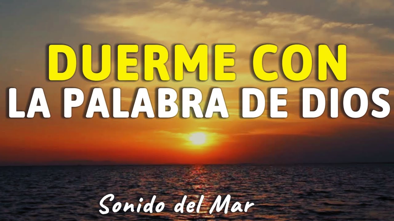 Duerme escuchando la Palabra de Dios | Sonido del Mar | Biblia Hablada ...