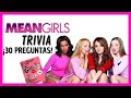MEAN GIRLS TRIVIA💕💋/CHICAS PESADAS/¿CUÁNTO SABES DE MEAN GIRLS?