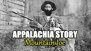 Appalachia Story of Mountain Man Joe