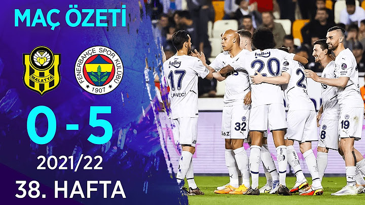 Öznur Kablo Yeni Malatyaspor 0-5 Fenerbahçe MAÇ ÖZETİ | 38. Hafta - 2021/22