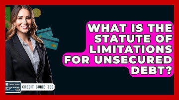 What Is The Statute Of Limitations For Unsecured Debt? - CreditGuide360.com