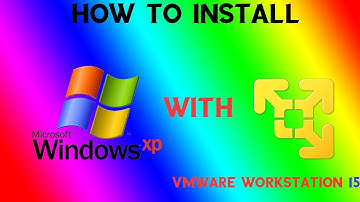 HOW TO Install Win XP With VMware 15