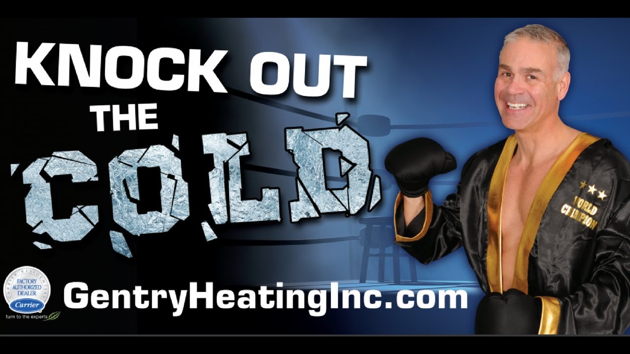 Knock Out The Cold Gentry Heating North Carolina HVAC YouTube
