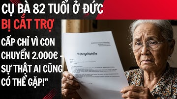 “Cụ Bà 82 Tuổi Ở Đức Bị Cắt Trợ Cấp Chỉ Vì Con Chuyển 2.000€ – Sự Thật Ai Cũng Có Thể Gặp!”