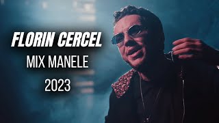 FLORIN CERCEL 👑🔴 Mix Cu Hiturile Cele Ascultate 💯 Manele Noi 2023 💛 Colaj Manele Noi