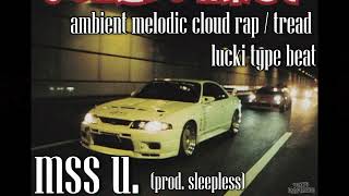 FREE freewave 3 lucki type beat "mss u" ambient melodic cloud rap / tread trap 2026 soundcloud