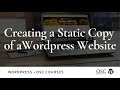 How to create a Static version of your Wordpress Website (DEPRECATED) PLEASE USE wp2static
