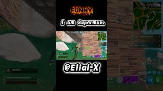 "Fortnite Funny Moments: am Superman. #gaming #shorts.