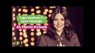 Tuğçe Kandemir & Aysel Yakupoğlu - Ben Seni Nerden Aradım (Uzun Versiyon) Resimi