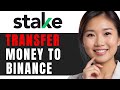 How to Transfer Money from Stake to Binance: Step-by-Step Guide for 2024