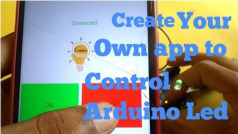 How to make your own app to control Arduino Led | Arduino Project | Creative Ideas