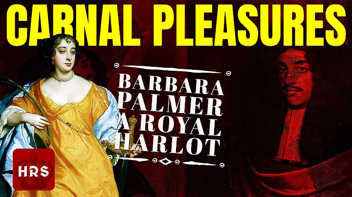 The Scandalous Life of Barbara Palmer, Countess of...