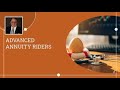 Advanced Annuity Riders: Enhancing Retirement Income