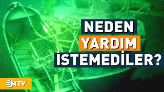 Marmara'da Batan Gemi Neden Yardım İstemedi...  | NTV Resimi