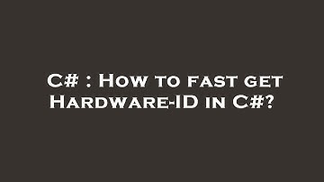 C# : How to fast get Hardware-ID in C#?