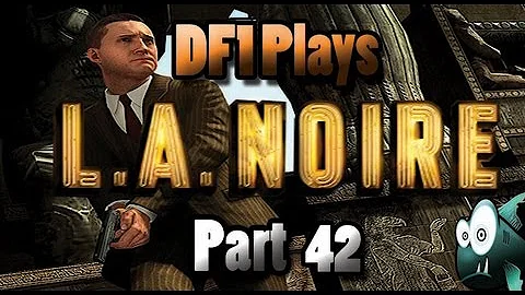 Let's Play LA Noire : Part 42 Case Failed! Wooo!