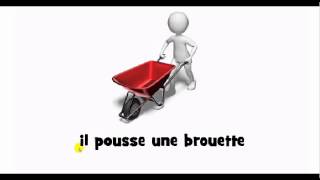 French pronunciation = il pousse une brouette