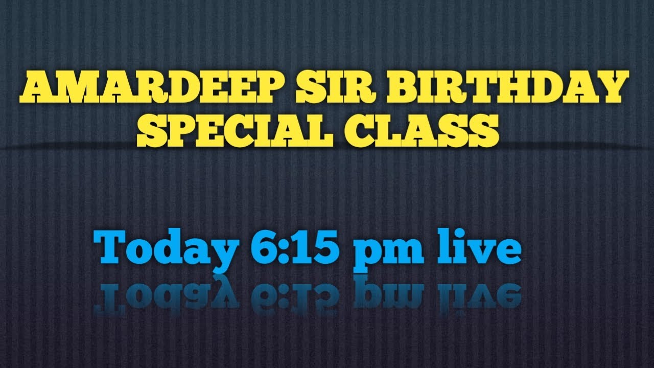 AMARDEEP SIR BIRTHDAY SPECIAL CLASS (HINDI)