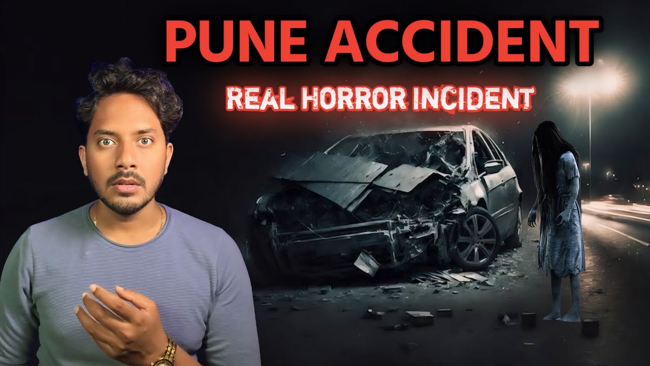 Pune Accident Real Horror Story | सच्ची भूतिया कहानी