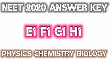 Neet Answer key 2020 E1 F1 G1 H1