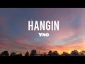 Yno Hangin Lyrics mp3