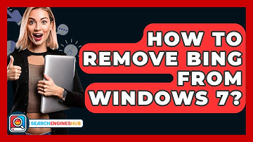 How To Remove Bing From Windows 7? - SearchEnginesHub.com