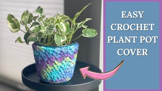 Beginner Friendly Crochet Plant Pot Cover