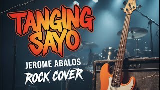 “TANGING SAYO” Rock Cover - Jerome Abalos